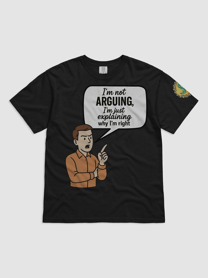 I'm not Arguing (Male) Comfort Colors Garment-Dyed Heavyweight T-Shirt Colors (1) product image (1)