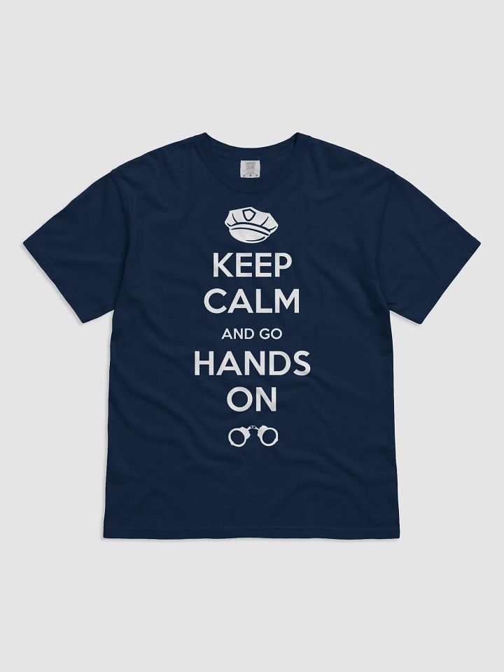 Keep Calm and Handle On T-Shirt product image (4)