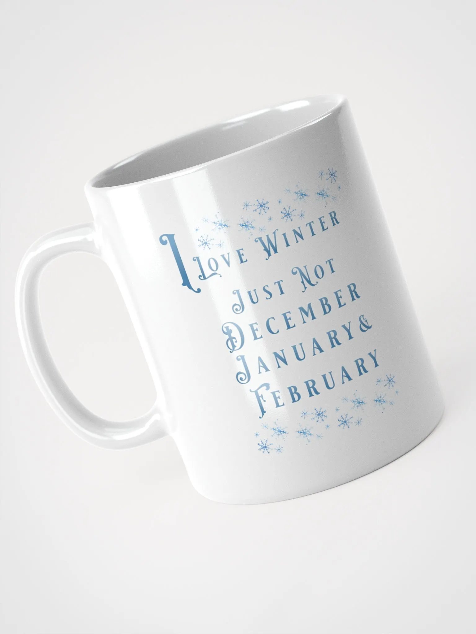 I Love Winter, Not Just December, January And February White Mug product image (9)