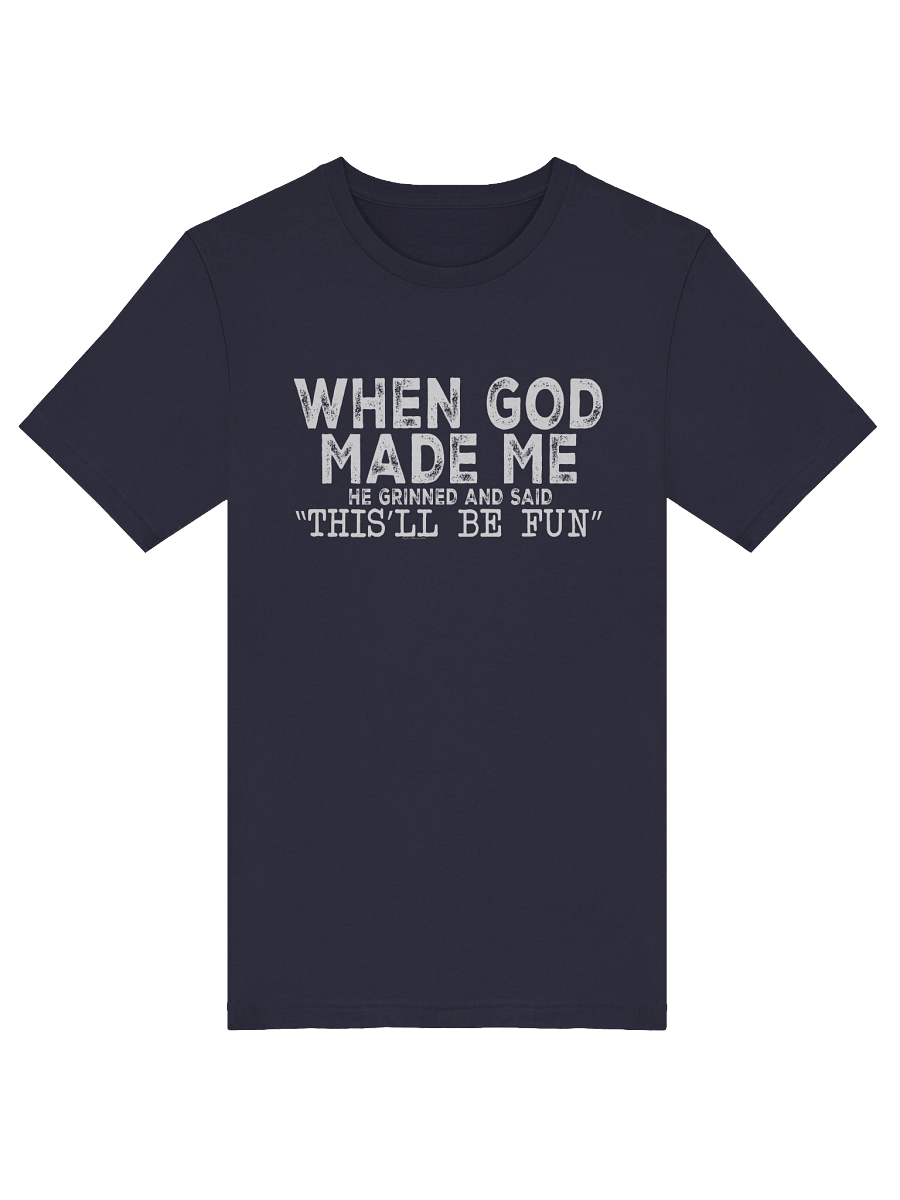[BJ Designs] When God Made Me Unisex Graphic Tee product image (5)