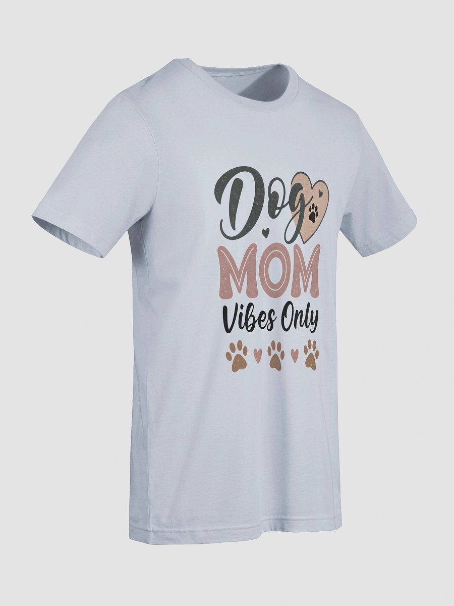 Dog Mom Vibes Only T-Shirt Design product image (81)