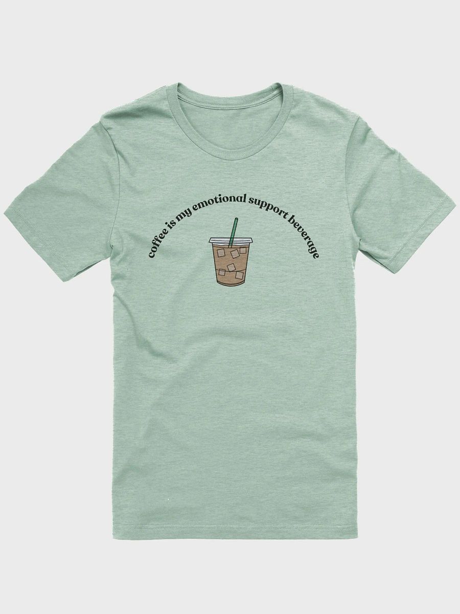 Iced Coffee= Emotional Support T-Shirt (black) product image (10)