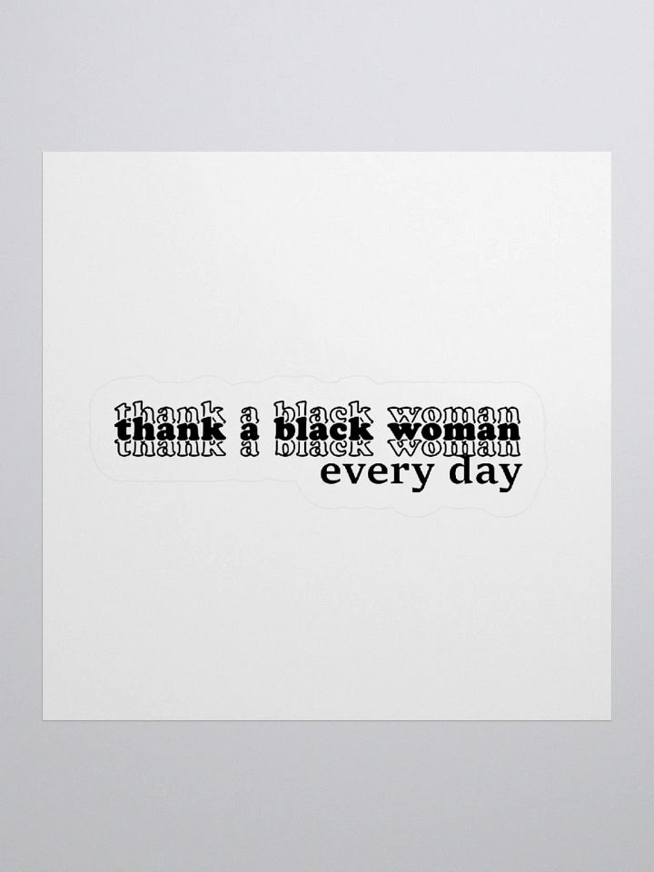 Thank A Black Woman | Vinyl Sticker product image (1)