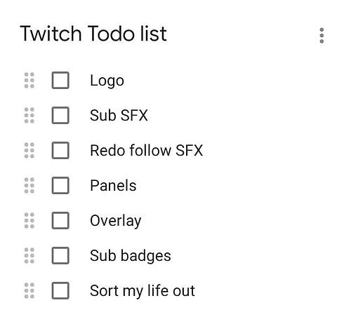 I only have a small list of things to sort out for you lovely people #twitchstreamer