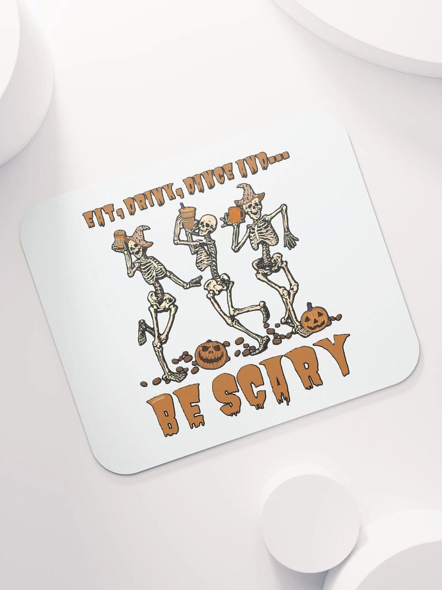 EAT, DRINK, DANCE AND... BE SCARY product image (7)