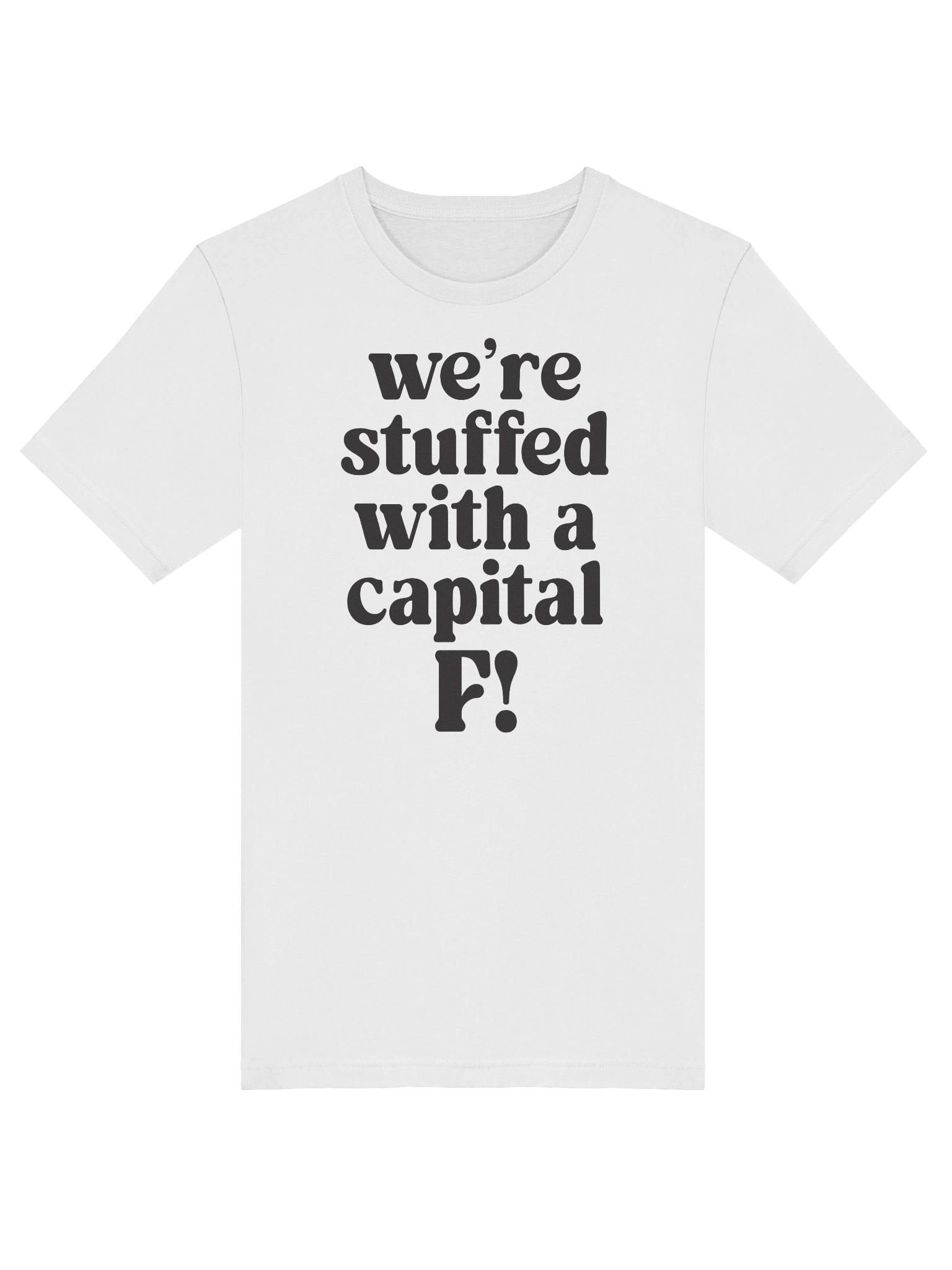 We’re stuffed with a capital F! Tee product image (5)
