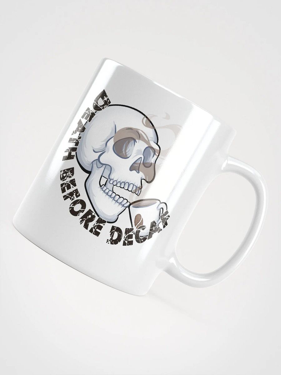 Death Before Decaf White Coffee Mug product image (4)