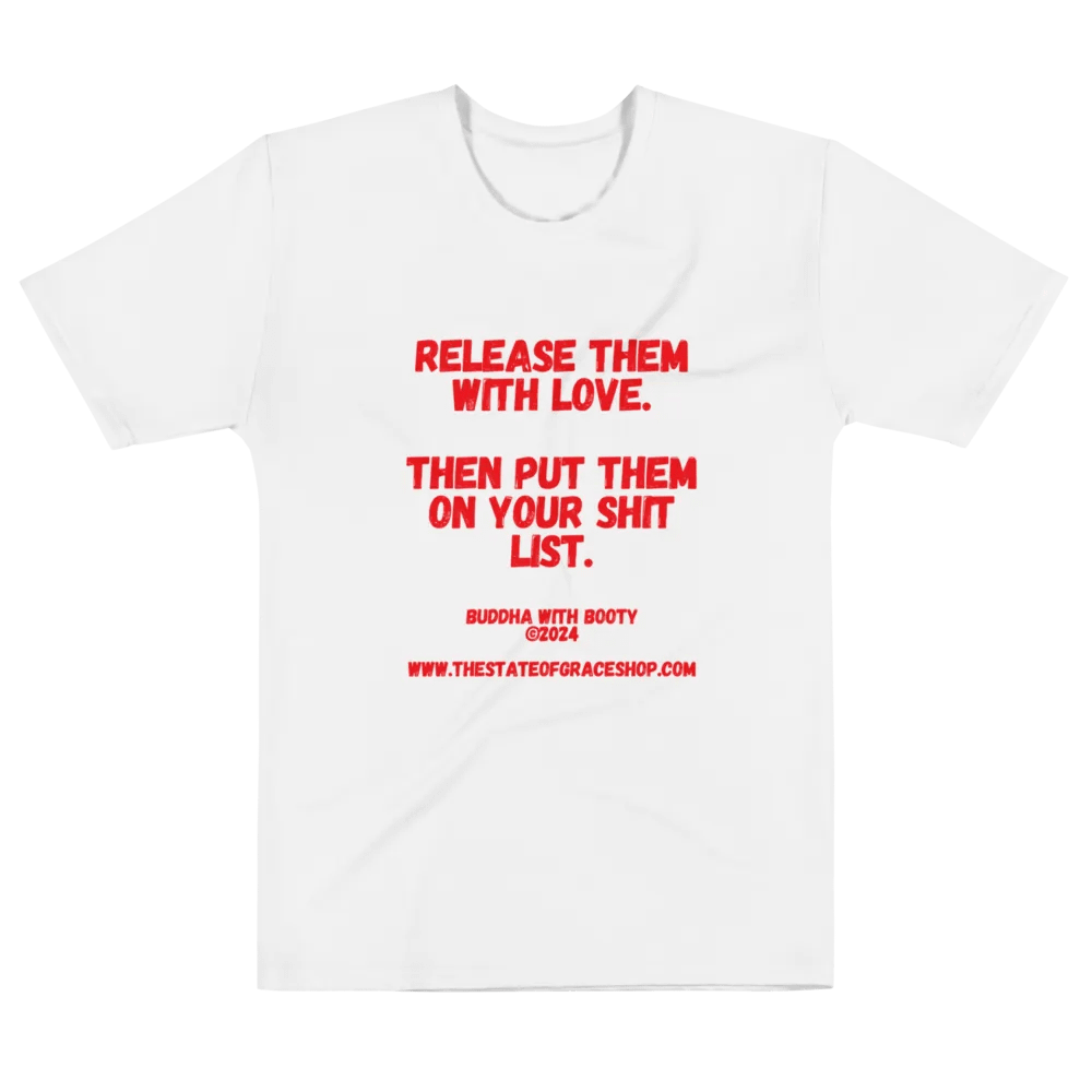 BUDDHA WITH BOOTY TEES 4 U MEN “Release them with love. Then put them on your shit list.” product image (6)