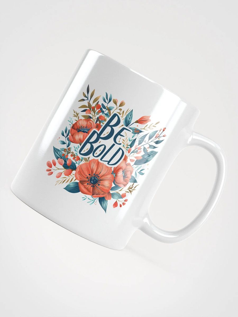 Be Bold In Life Coffee Mug product image (4)