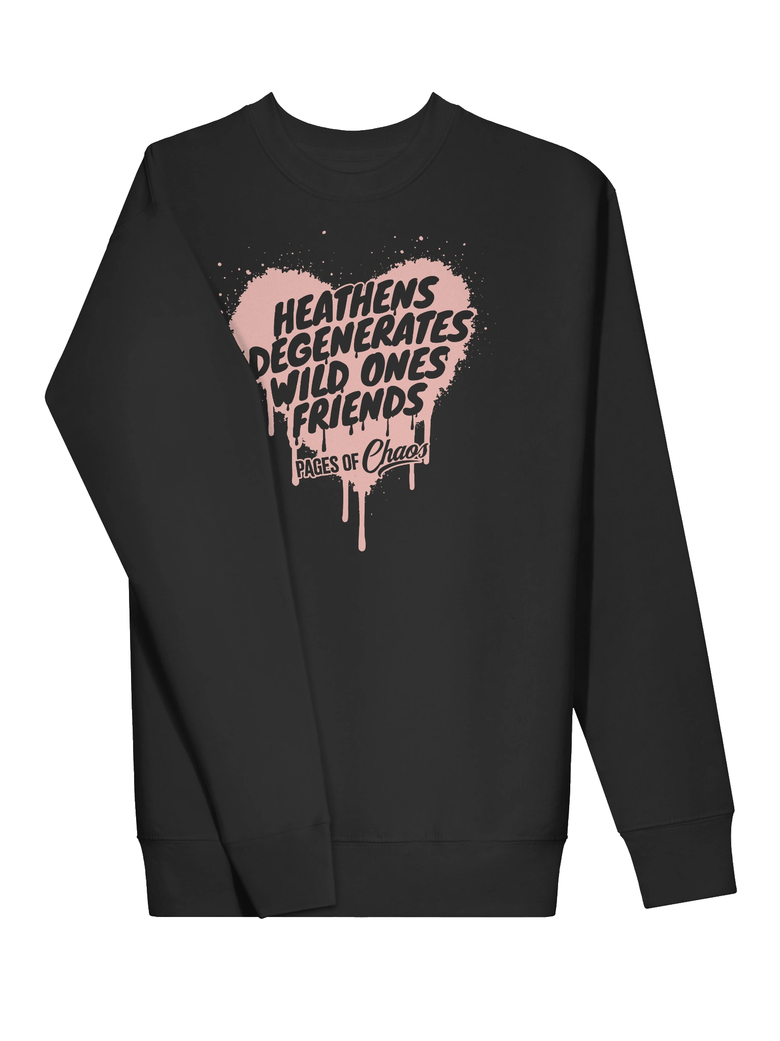 Heathens, Degenerates, Wild Ones, and Friends Sweatshirt (Pink Text) product image (15)