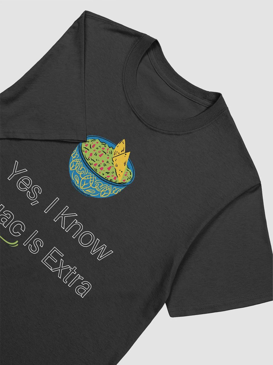 Yes I Know Guac Is Extra Unisex T-Shirt V2 product image (2)