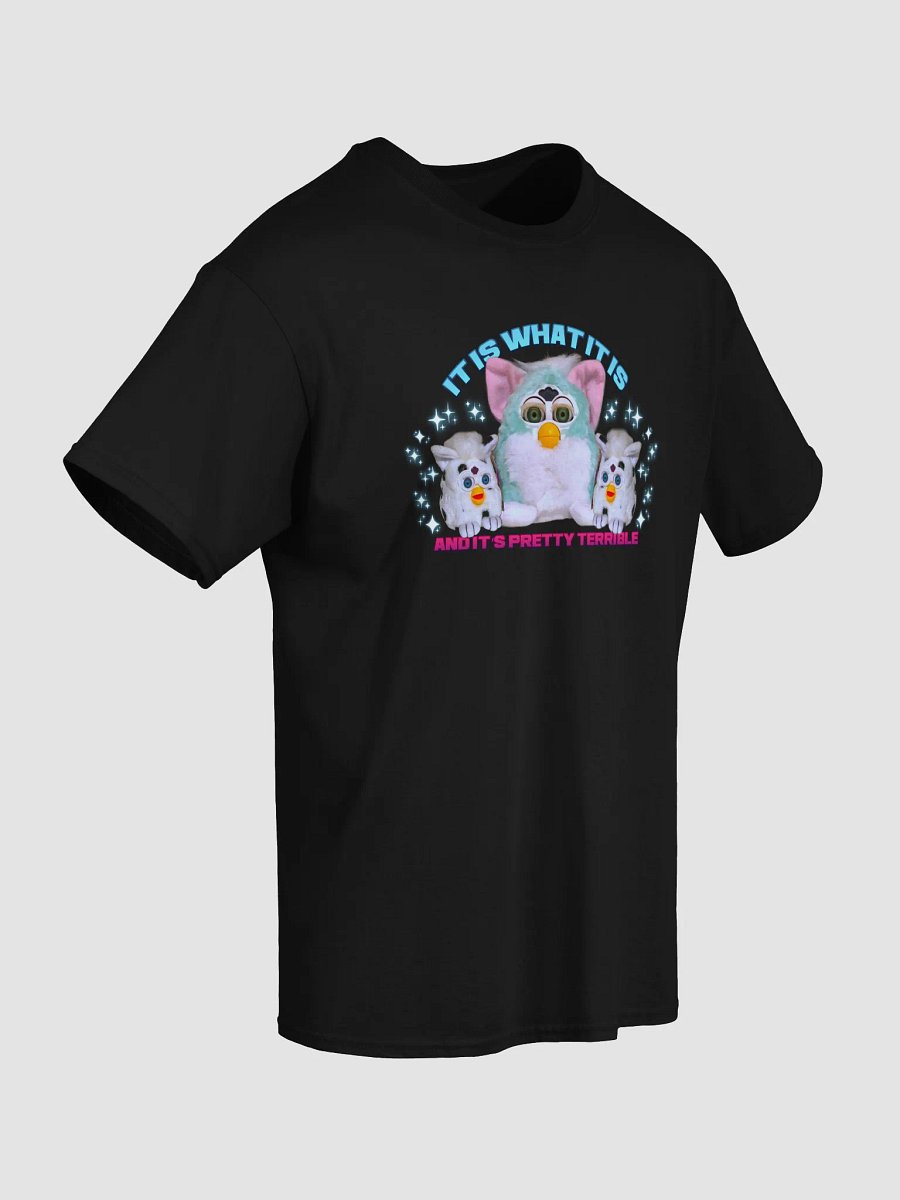 It's Pretty Terrible Unisex T-Shirt product image (13)