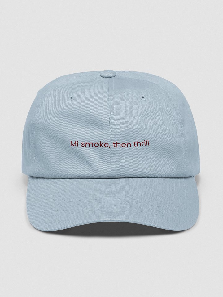 “Mi Smoke, Then Thrill” Embroidered Hat product image (9)