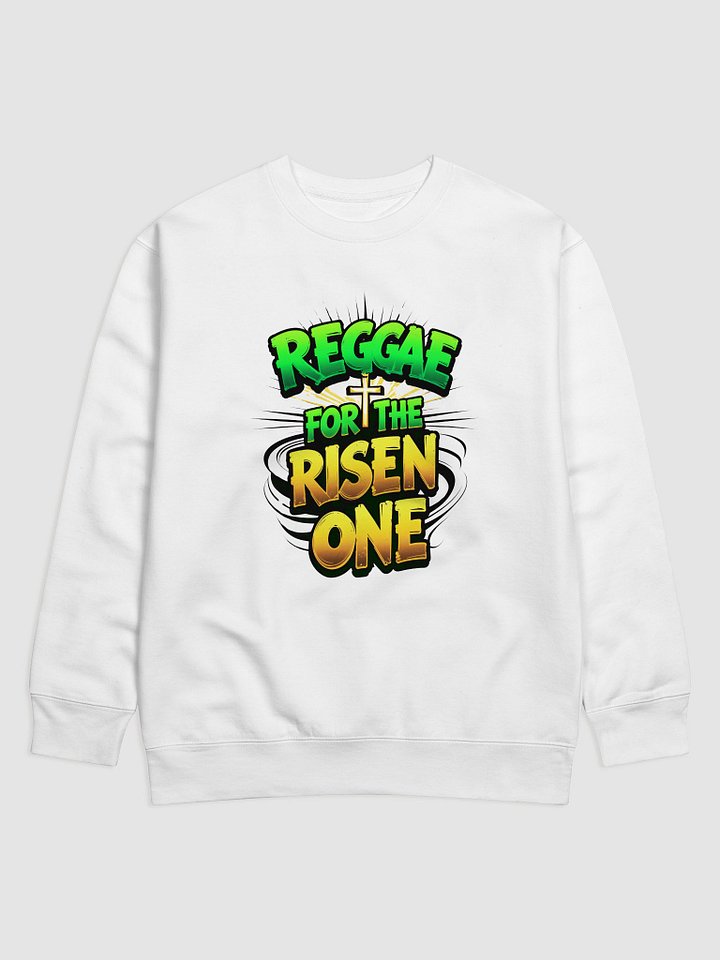 Reggae For The Risen One Sweatshirt product image (1)