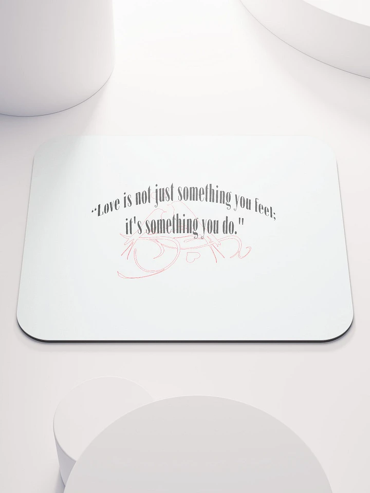 LOVE IS NOT JUST SOMETHING YOU FEEL; IT'S SOMETHING YOU DO. product image (1)