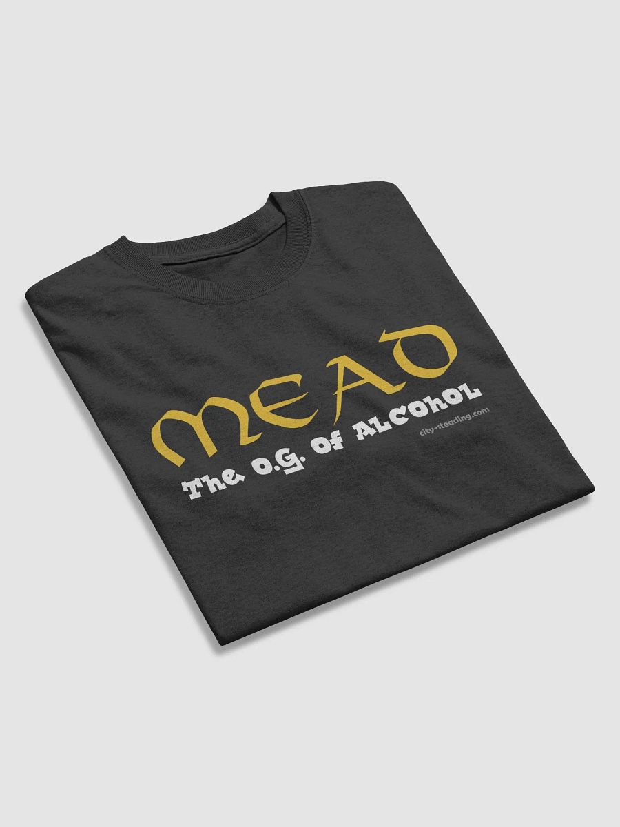 Mead, the O.G. of Alcohol T-shirt product image (16)