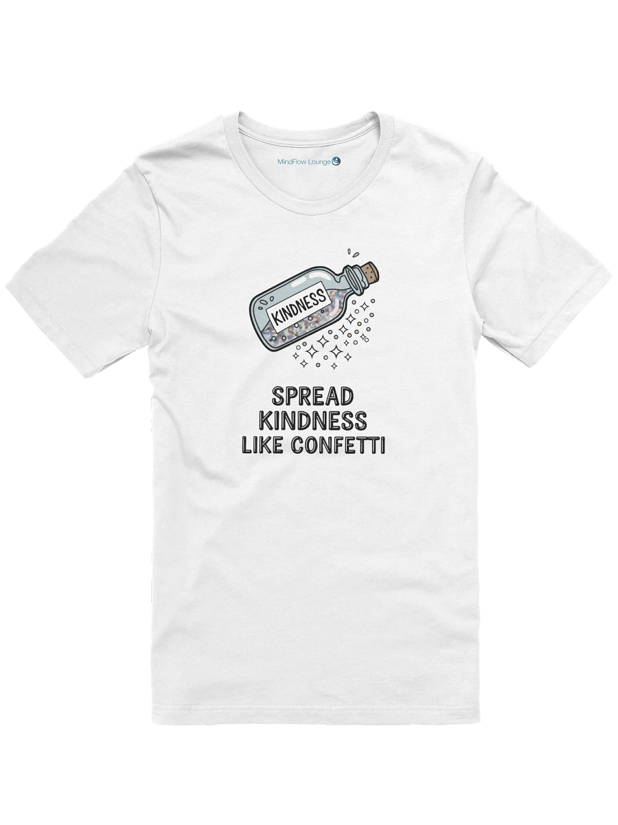 Spread Kindness Like Confetti T-shirt product image (4)