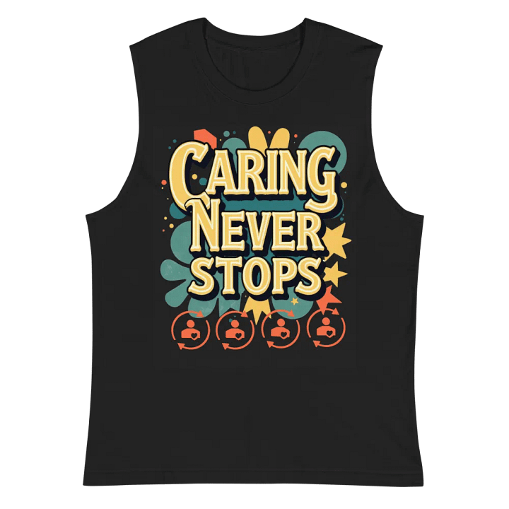 Caring Never Stops Muscle Tank product image (3)