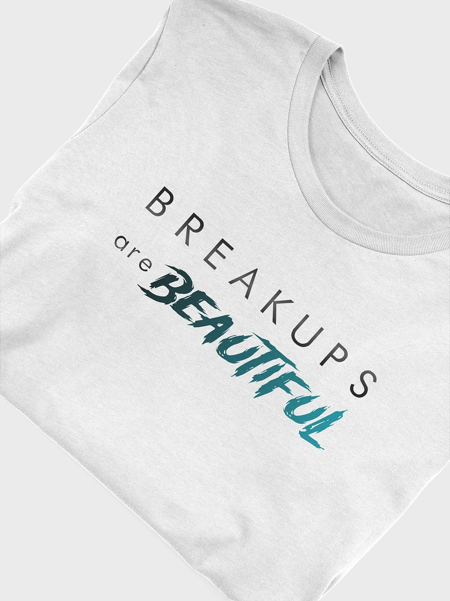 Breakups Are Beautiful Tshirt product image (4)