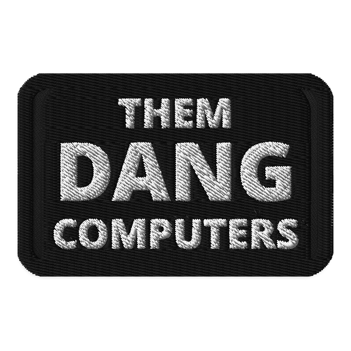 Them Dang Computers Patch product image (1)
