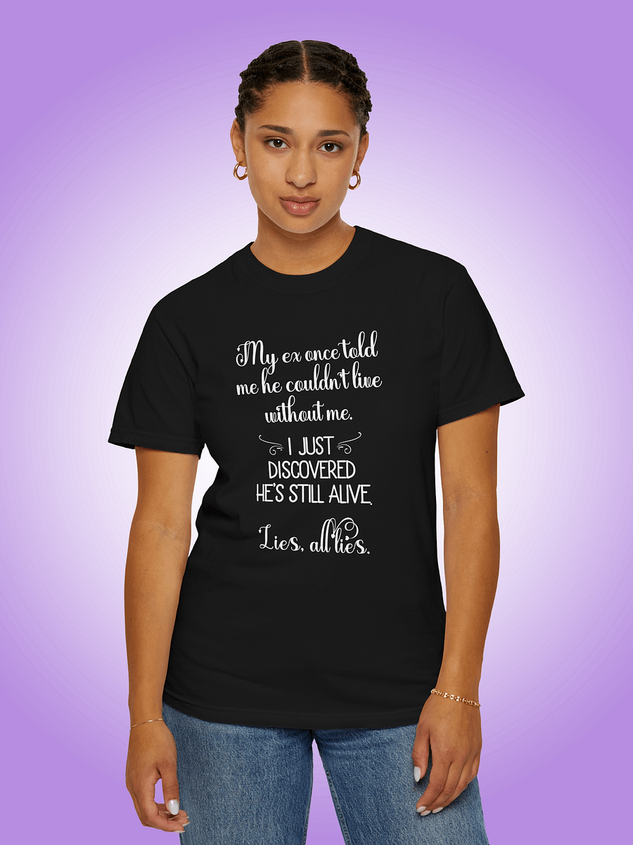 My Ex Once Told Me He Couldn't Live Without Me product image (1)
