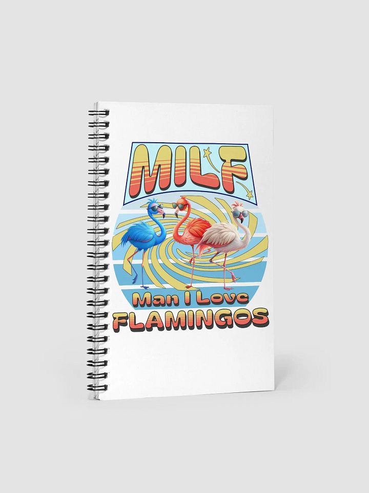 MILF Man I Love Flamingos Spiral Journal product image (1)
