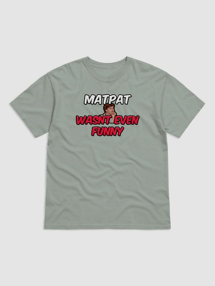 MATPAT WASNT EVEN FUNNY product image (13)