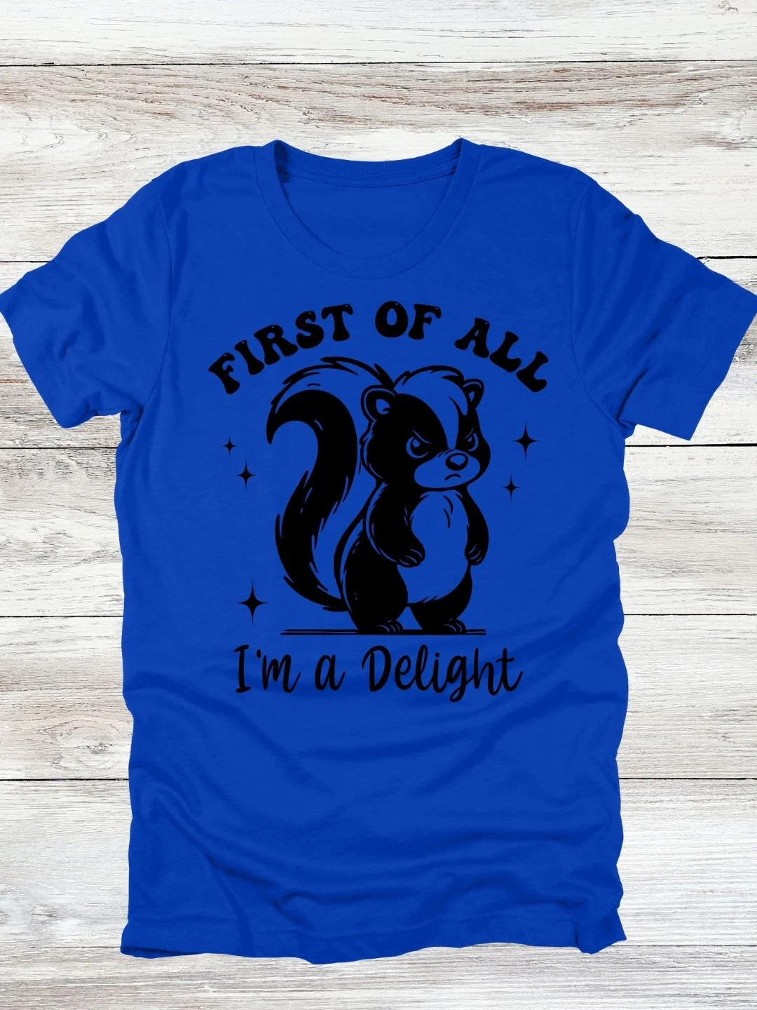 First Of All I'm A Delight Skunk T-Shirt product image (10)