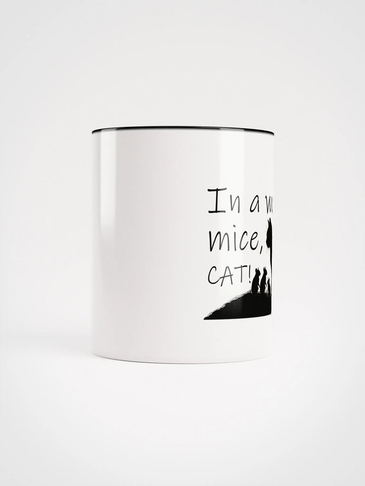 In a world of mice, be a cat! COLORED MUG product image (63)