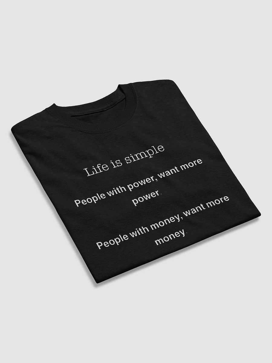 Life is Simple T-shirt (front) product image (9)