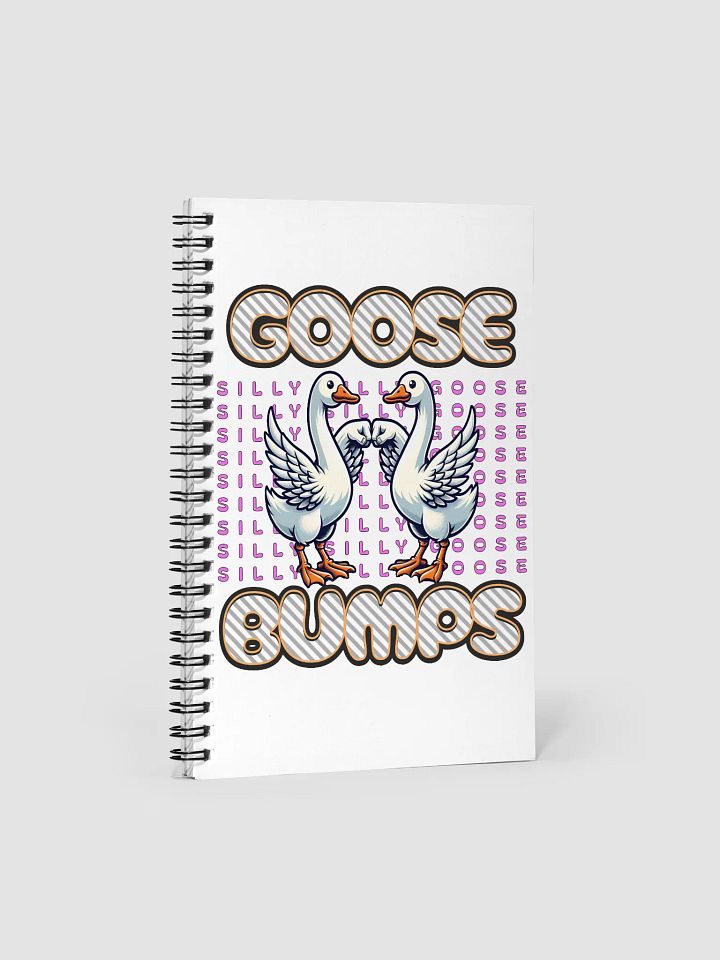 Silly Goose Bumps Spiral Notebook product image (1)