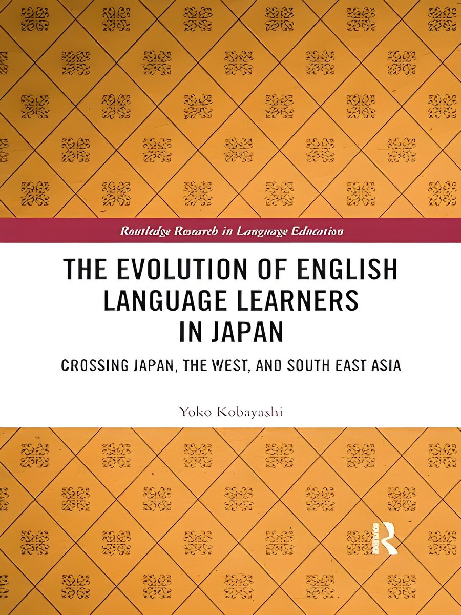The Evolution of English Language Learners in Japan: Crossing Japan, the West, and South East Asia (Routledge Research in Language Education) product image (1)