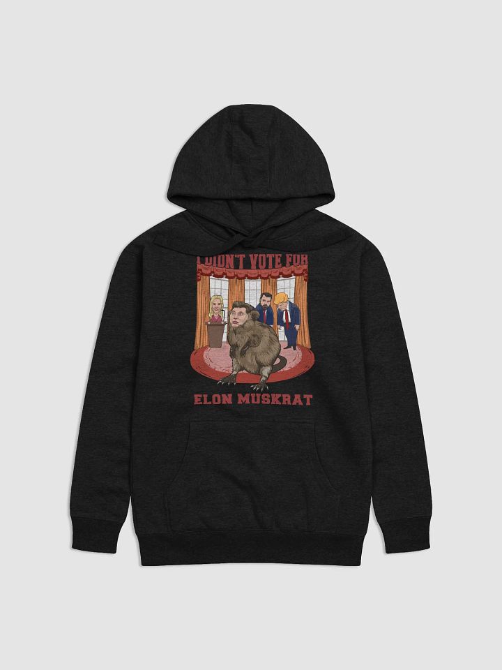 I Didn’t Vote for Elon Muskrat Premium Hoodie product image (2)
