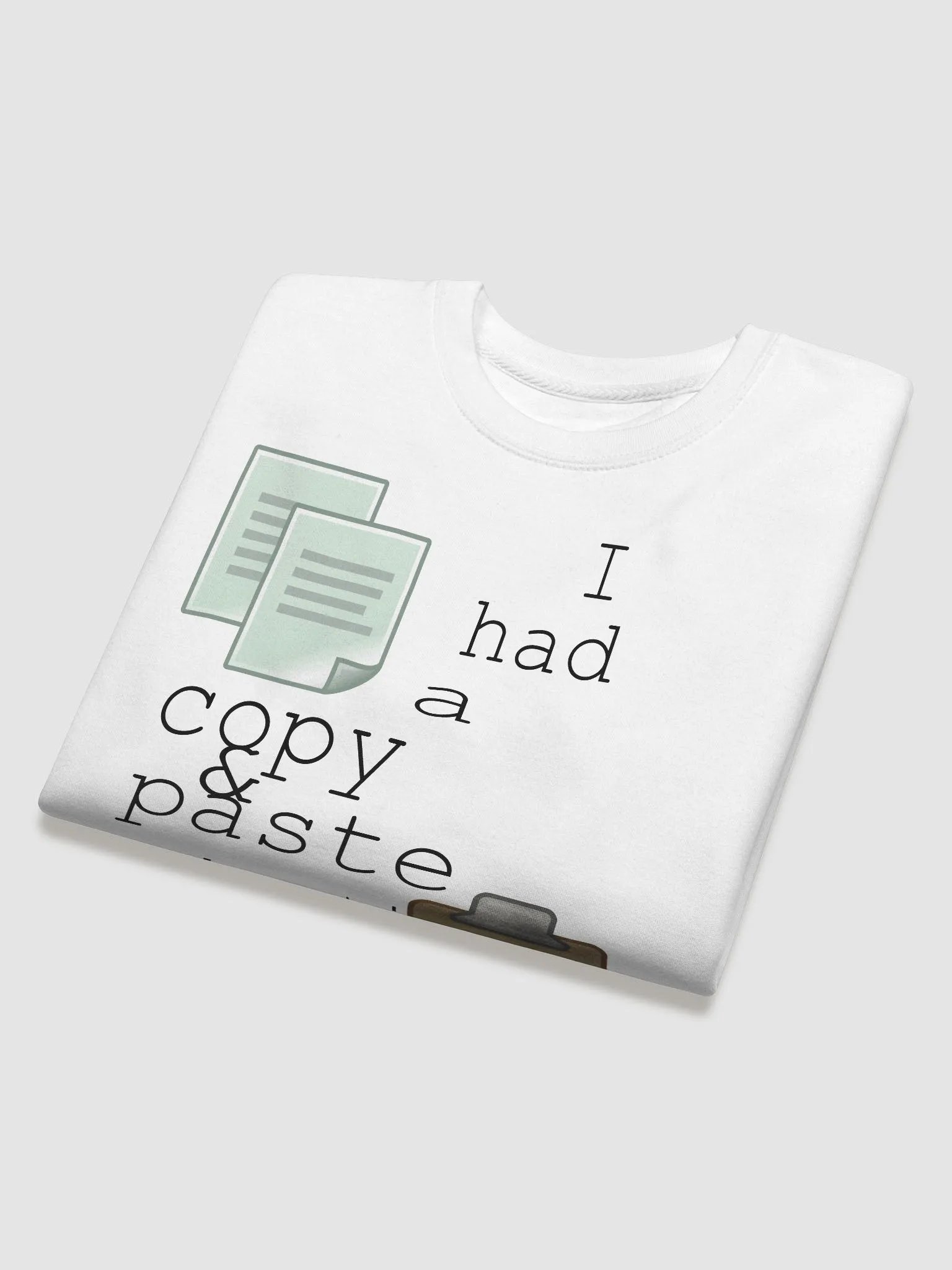 I Had A Copy & Paste Education - Colour - Cotton Heritage Premium Sweatshirt product image (2)