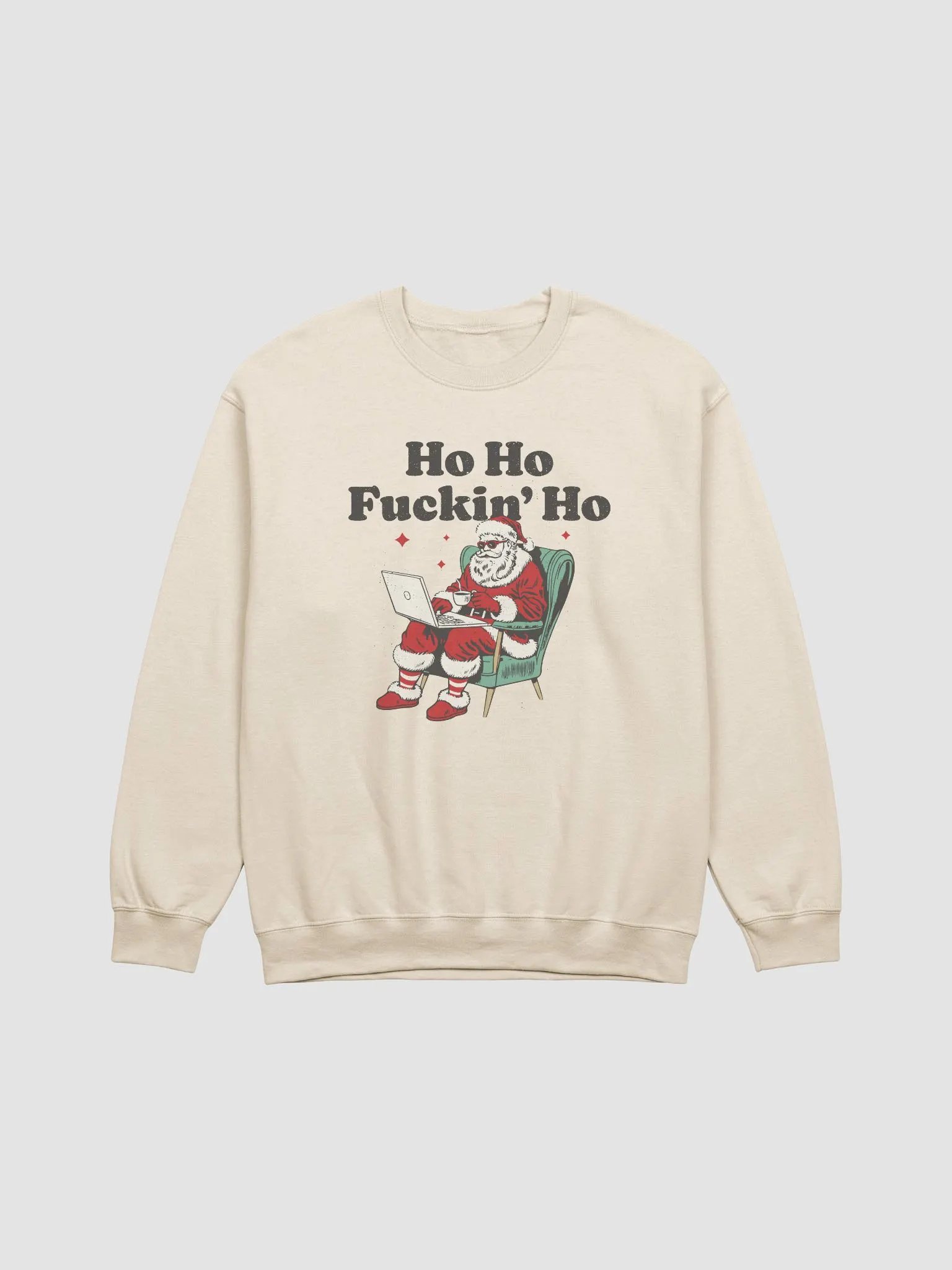 Ho ho fuckin ho Crewneck product image (1)