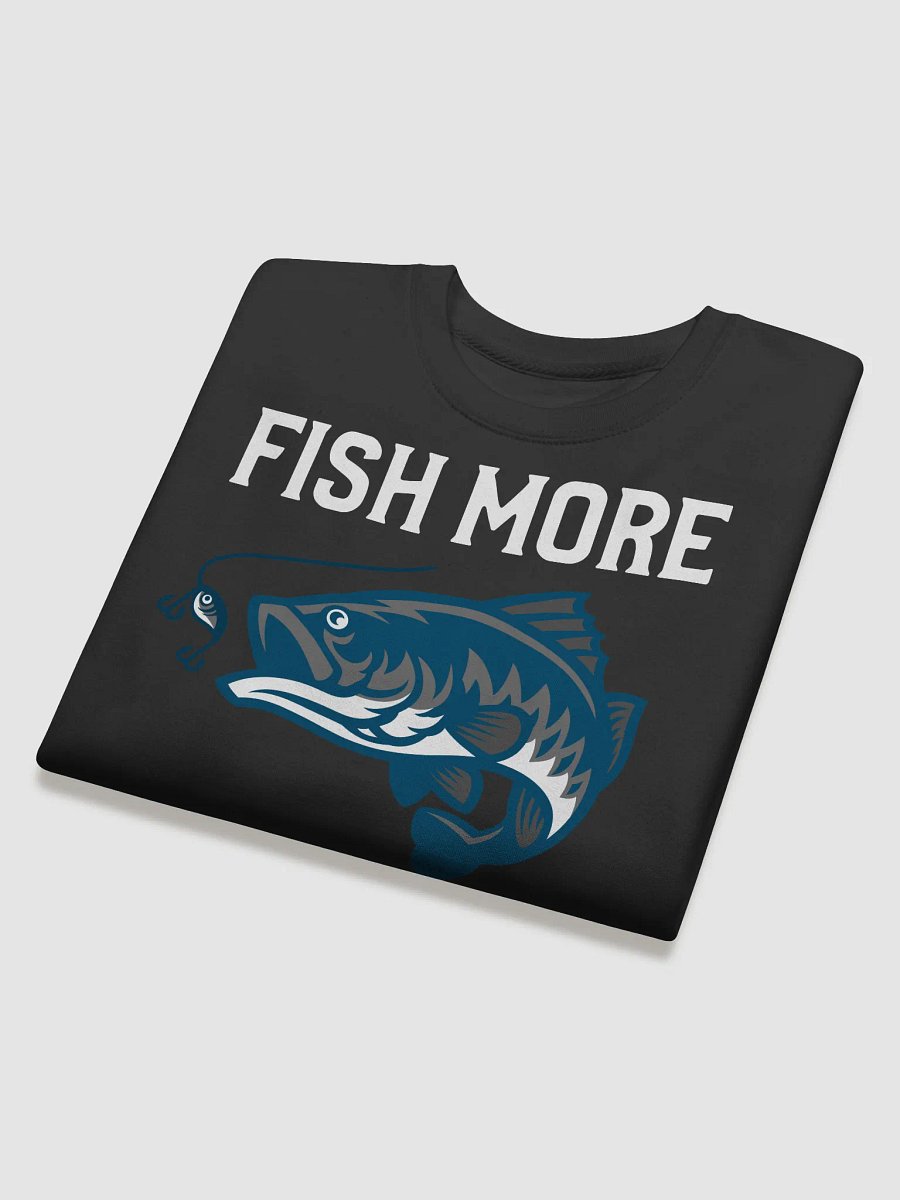 Fish more worry less fishing crewneck product image (4)