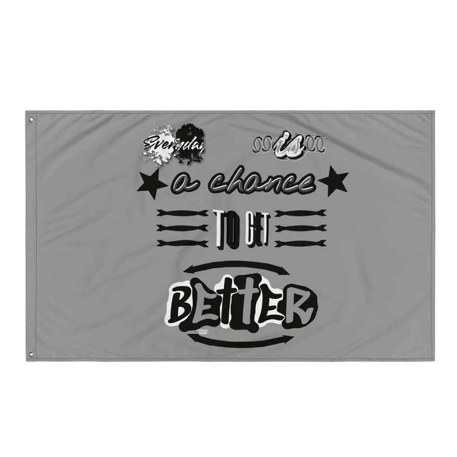 Everyday is a chance to get better Flag product image (3)