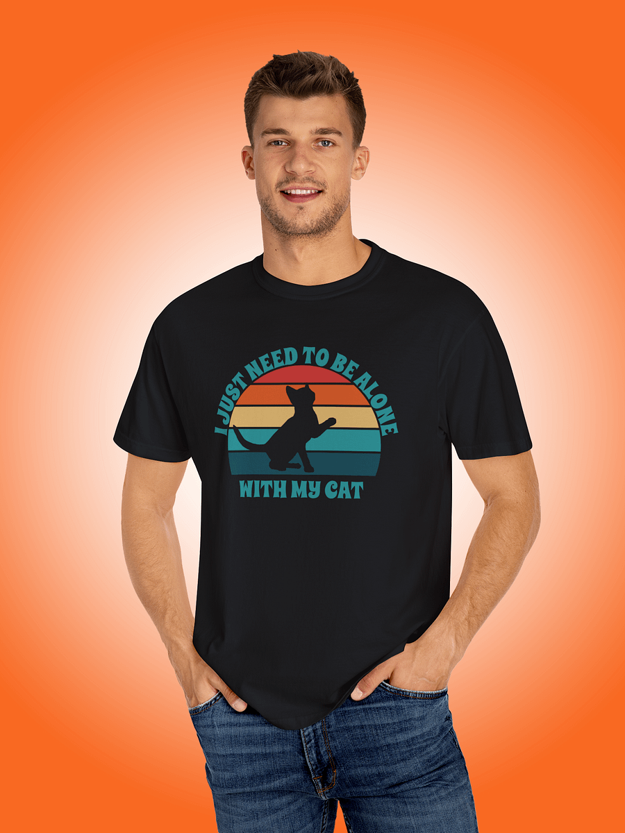 I Just Need To Be Alone With My Cat product image (1)
