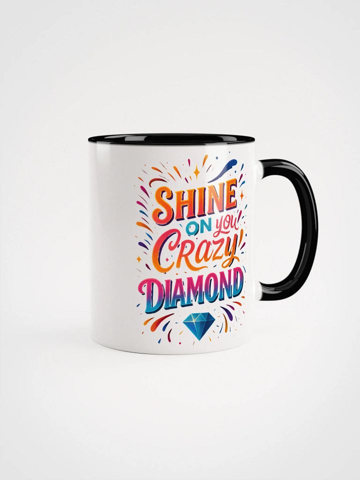 Shine On You Crazy Diamond Mug – Uplifting Gift for Sparkly Souls product image (8)