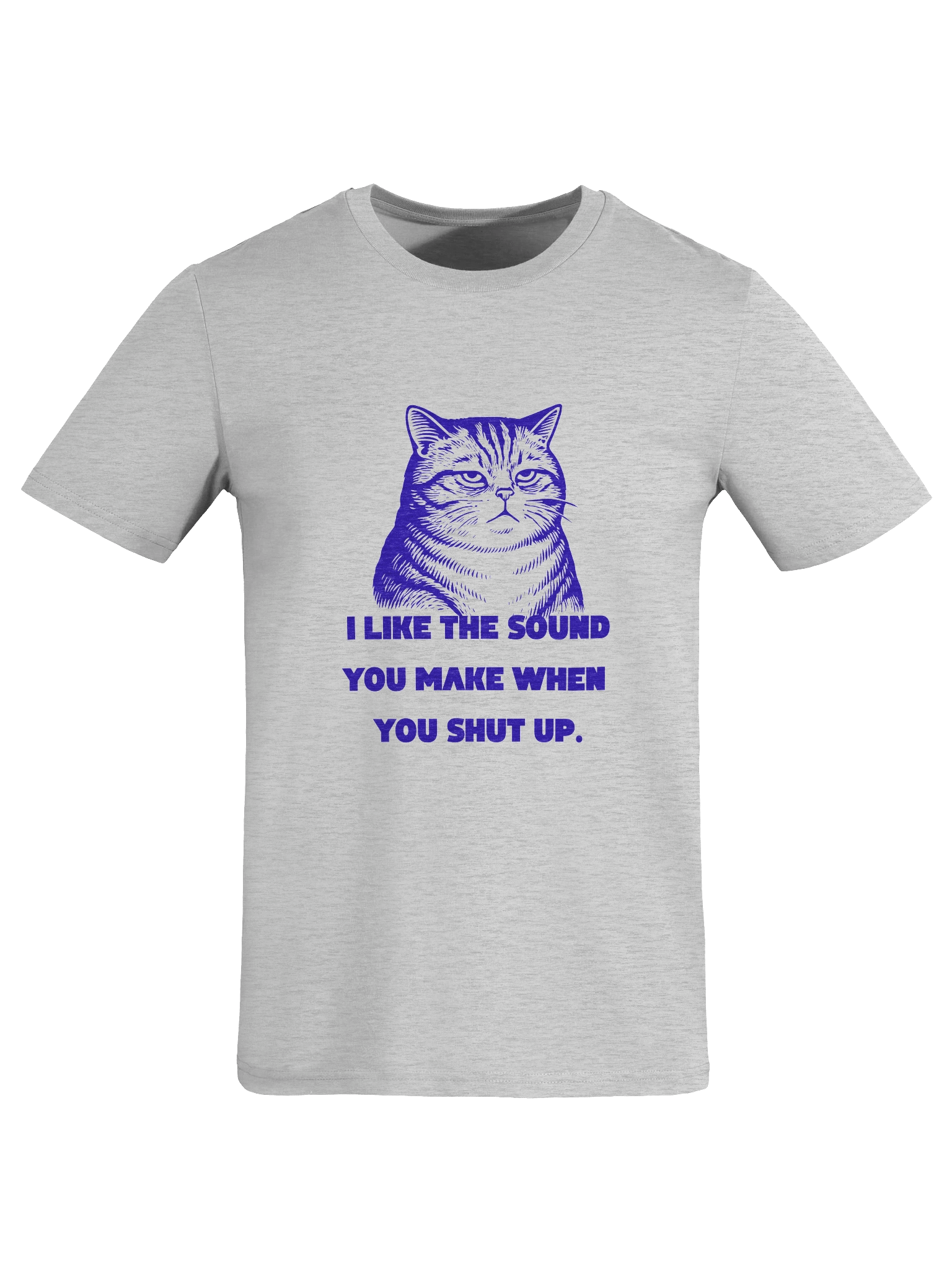 I Like The Sound You Make When You Shut Up. product image (7)