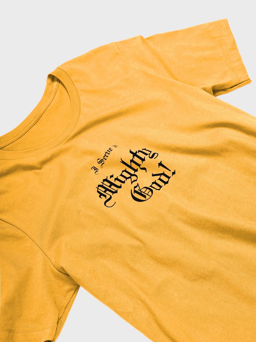 I Serve a Mighty God Tee Unisex product image (13)