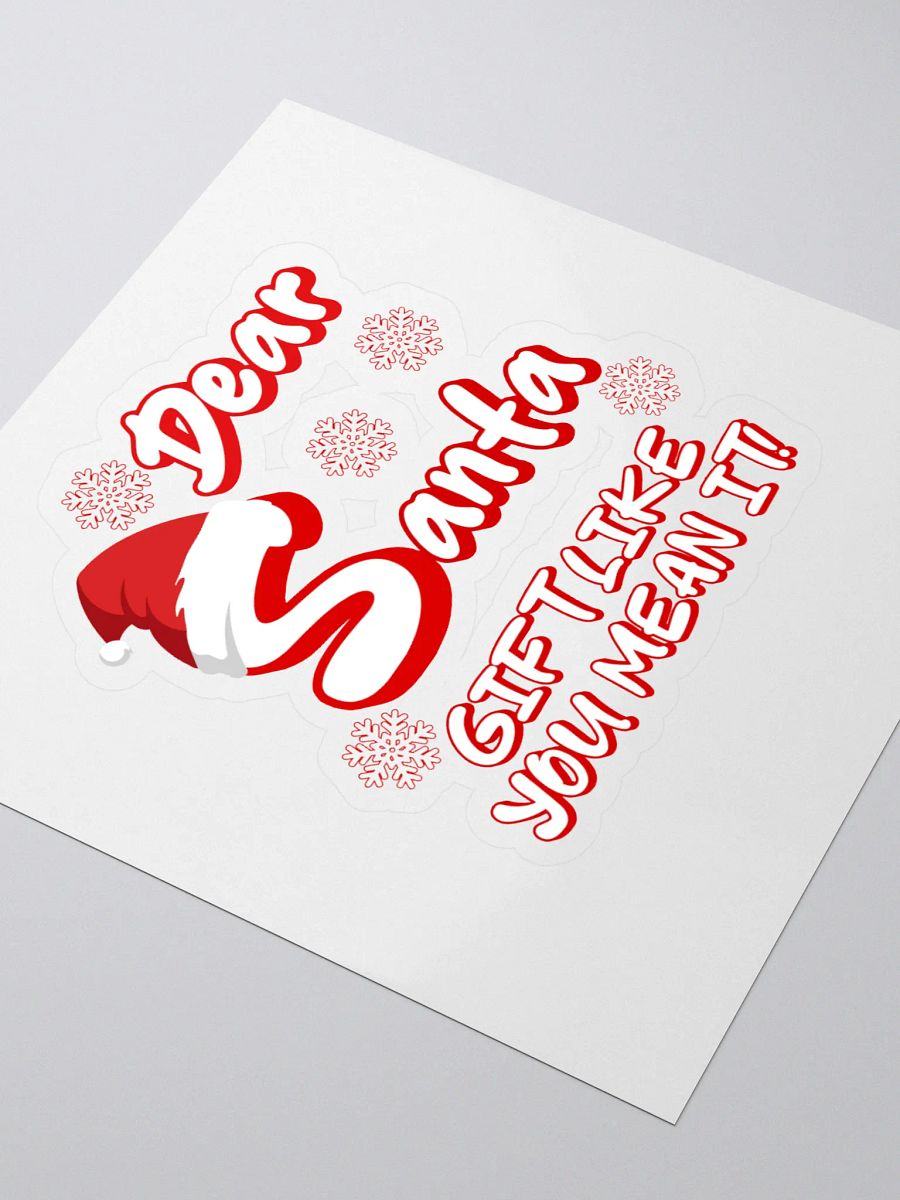 Dear Santa, Gift Like You Mean It! Christmas Humor product image (3)