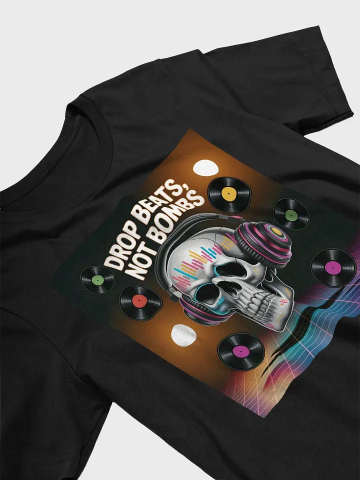 Drop Beats Not Bombs T-Shirt product image (2)