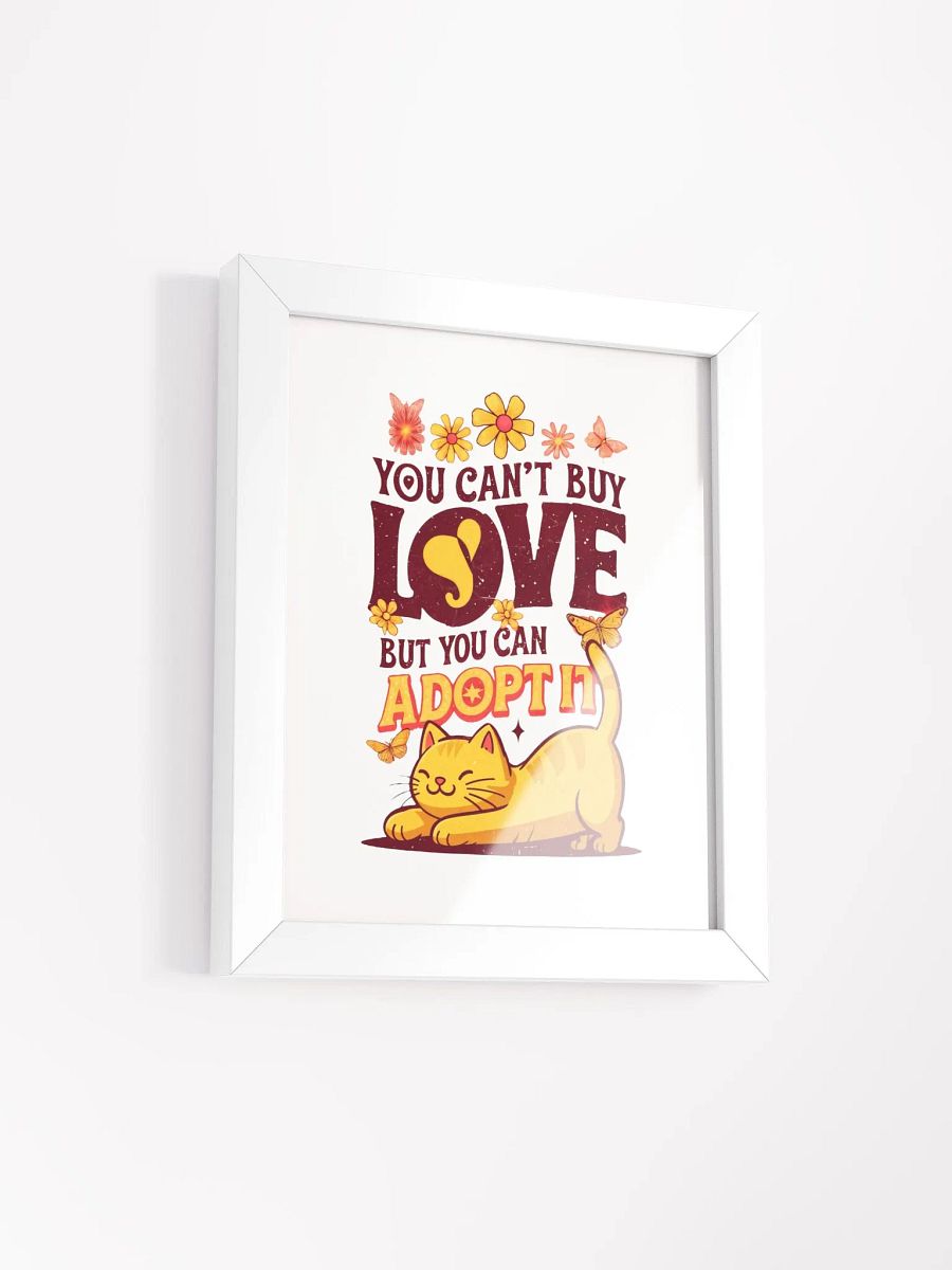 you cant buy love but you can adopt it framed poster product image (2)