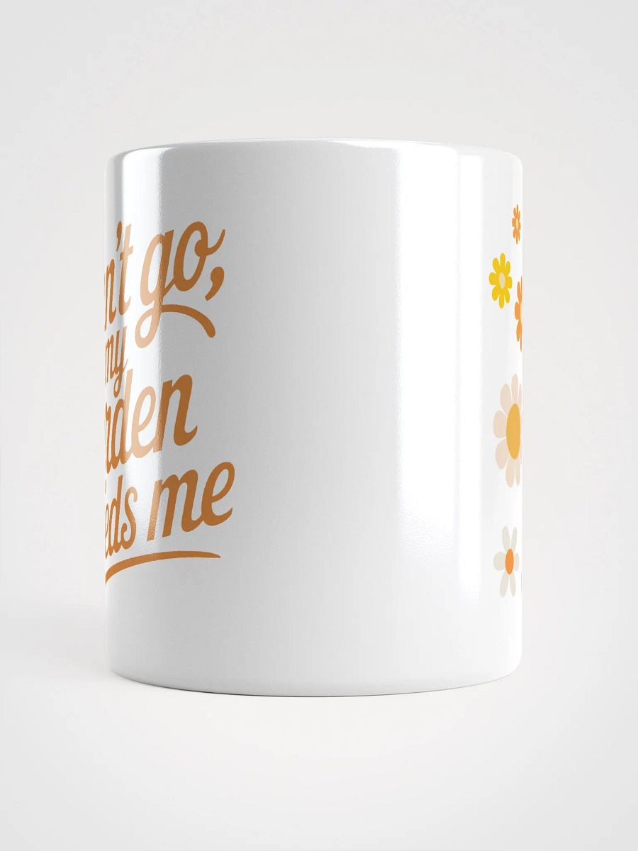 I Can't Go My Garden Needs Me Mug (Colorful) product image (5)