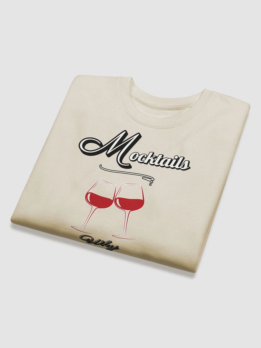 Mocktails - Why Gen Zers? Why? Funny Sweatshirt product image (32)