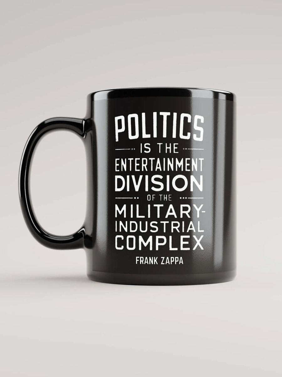 Frank Zappa Quote About Politics 11 oz Mug product image (12)