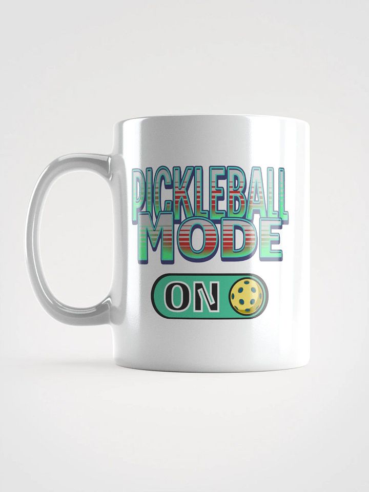 Pickleball Mode On Mug product image (1)