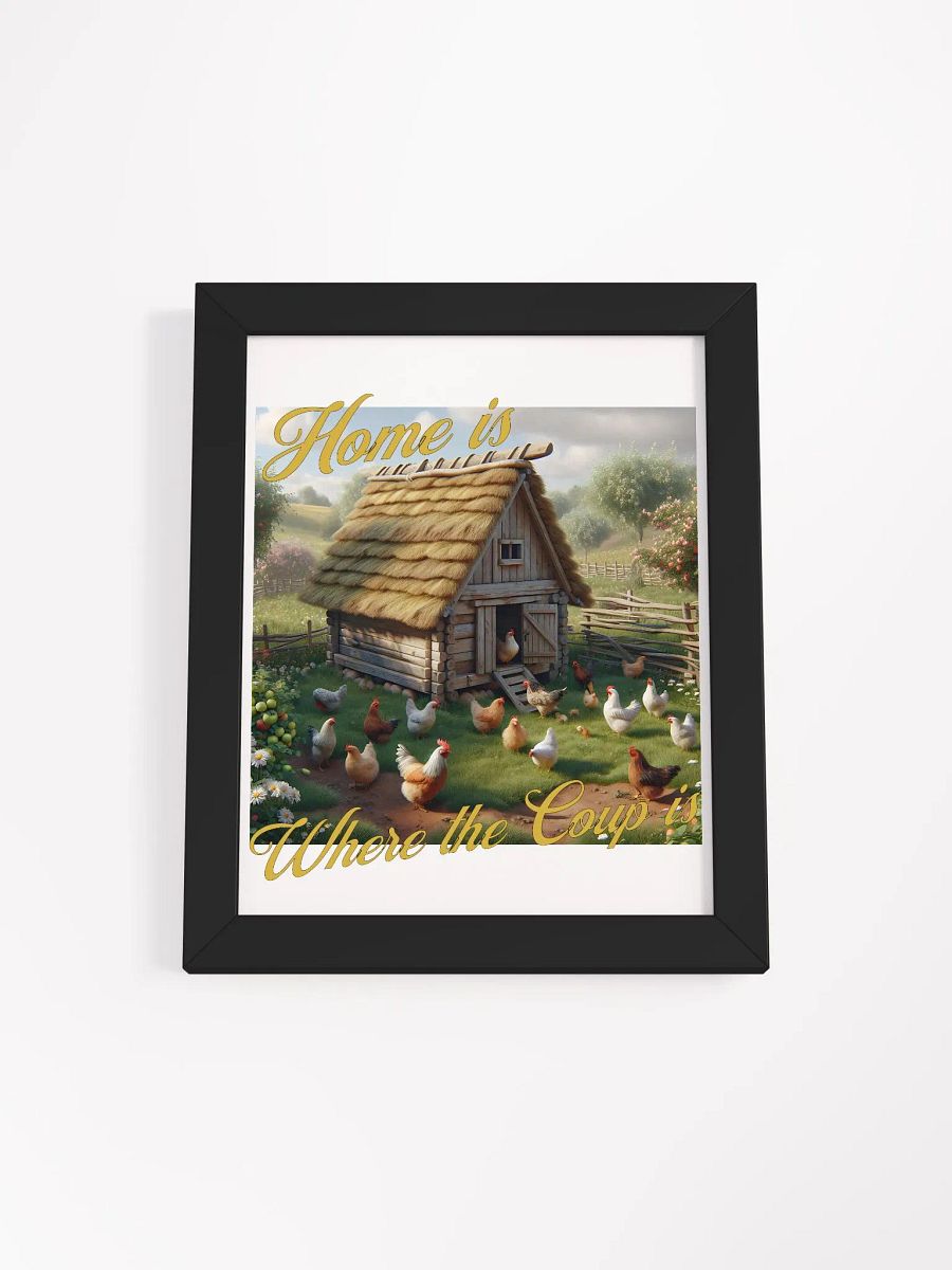 Home is Where the Coup is Framed Poster | Coop Life, Home Life | Funny Chicken Home Decor | Farm Life, Chicken Life | Where the Chickens Roam | Happy Hens, Happy Home | Home is with My Chickens product image (1)