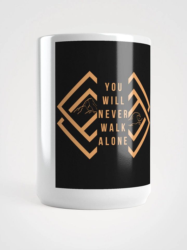 You Will Never Walk Alone White Glossy Mug product image (1)